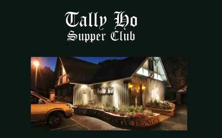 Tally Ho Supper Club Tally Ho Supper Club